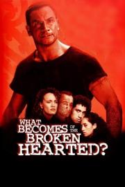 What Becomes of the Broken Hearted? filmas