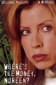 Where's the Money, Noreen? filmas