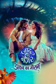 Jaadu Teri Nazar - Dayan Ka Mausam filmas