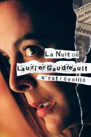 La nuit où Laurier Gaudreault s'est réveillé filmas