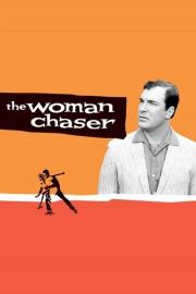 The Woman Chaser filmas