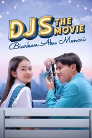 DJS The Movie: Biarkan Aku Menari filmas