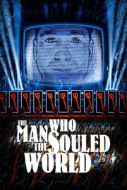 The Man Who Souled the World filmas