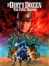 The Dirty Dozen: The Fatal Mission filmas