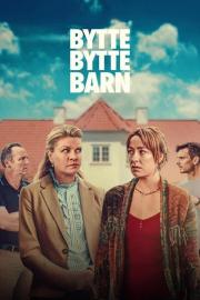 Bytte Bytte Barn filmas