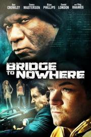 The Bridge to Nowhere filmas