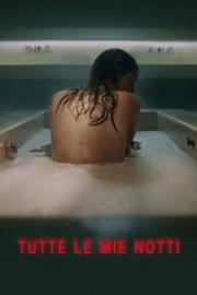 Tutte le mie notti filmas