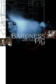 The Baroness and the Pig filmas