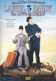 The All New Adventures of Laurel & Hardy in For Love or Mummy filmas