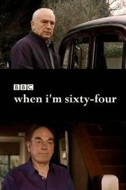 When I'm Sixty-Four filmas