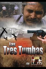 Las tres tumbas filmas