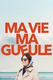 Ma vie Ma gueule filmas