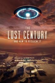 The Lost Century: And How to Reclaim It filmas