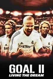 Goal II: Living the Dream filmas