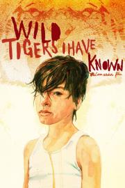 Wild Tigers I Have Known filmas