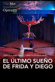 The Metropolitan Opera: El Último Sueño de Frida y Diego filmas