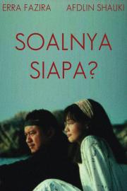 Soalnya Siapa? filmas