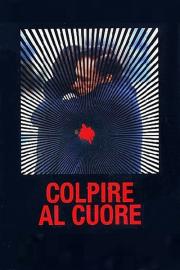 Colpire al cuore filmas