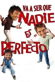 Va a ser que nadie es perfecto filmas