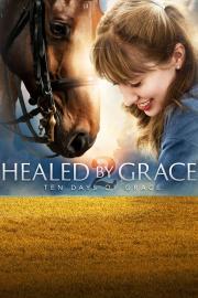 Healed by Grace 2 : Ten Days of Grace filmas