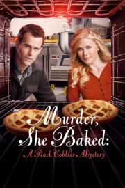 Murder, She Baked: A Peach Cobbler Mystery filmas
