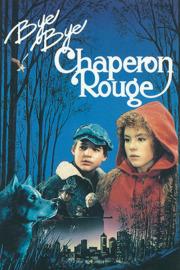 Bye bye chaperon rouge filmas