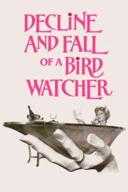 Decline and Fall ...of a Birdwatcher filmas