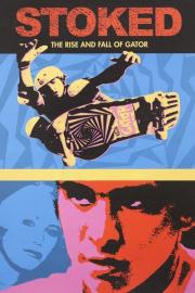 Stoked: The Rise and Fall of Gator filmas