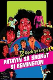 Zombadings 1: Patayin sa Shokot si Remington filmas