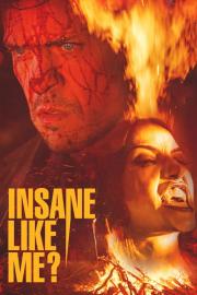 Insane Like Me? filmas