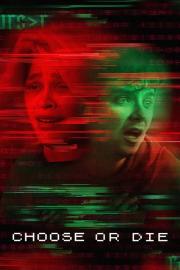 Choose or Die filmas