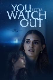 You Better Watch Out filmas