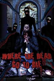 Where the Dead Go to Die filmas