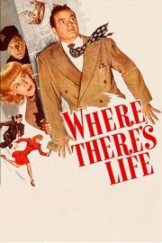 Where There's Life filmas