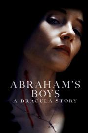 Abraham's Boys: A Dracula Story filmas