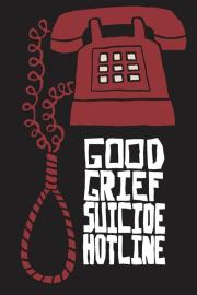 Good Grief Suicide Hotline filmas