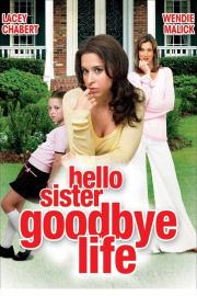 Hello Sister, Goodbye Life filmas