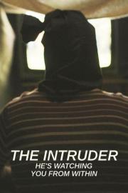 The Intruder: He's Watching You From Within filmas
