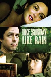 Like Sunday, Like Rain filmas