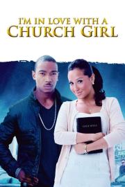 I'm in Love with a Church Girl filmas