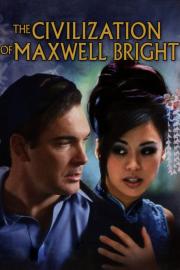 The Civilization of Maxwell Bright filmas