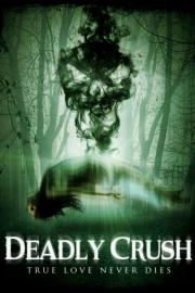 Deadly Crush filmas