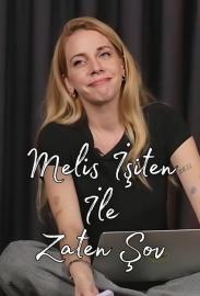 Melis İşiten ile Zaten Şov filmas