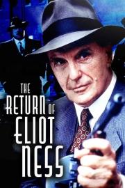 The Return of Eliot Ness filmas