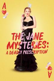 The Jane Mysteries: A Deadly Prescription filmas