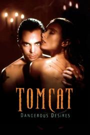 Tomcat: Dangerous Desires filmas
