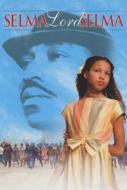 Selma, Lord, Selma filmas