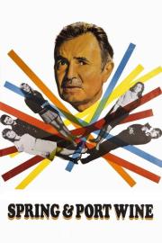 Spring and Port Wine filmas