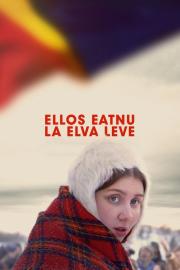 Ellos eatnu - La elva leve filmas