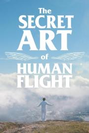 The Secret Art of Human Flight filmas